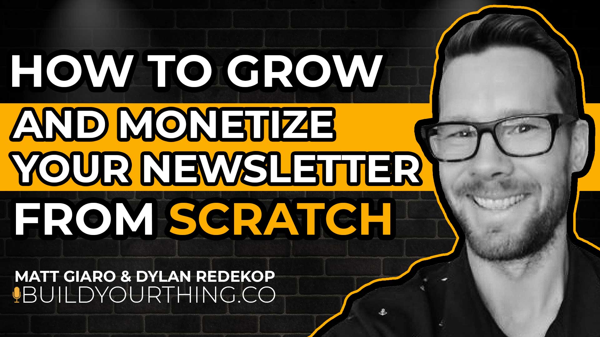 How to Grow and Monetize Your Newsletter From Scratch With Dylan Redekop