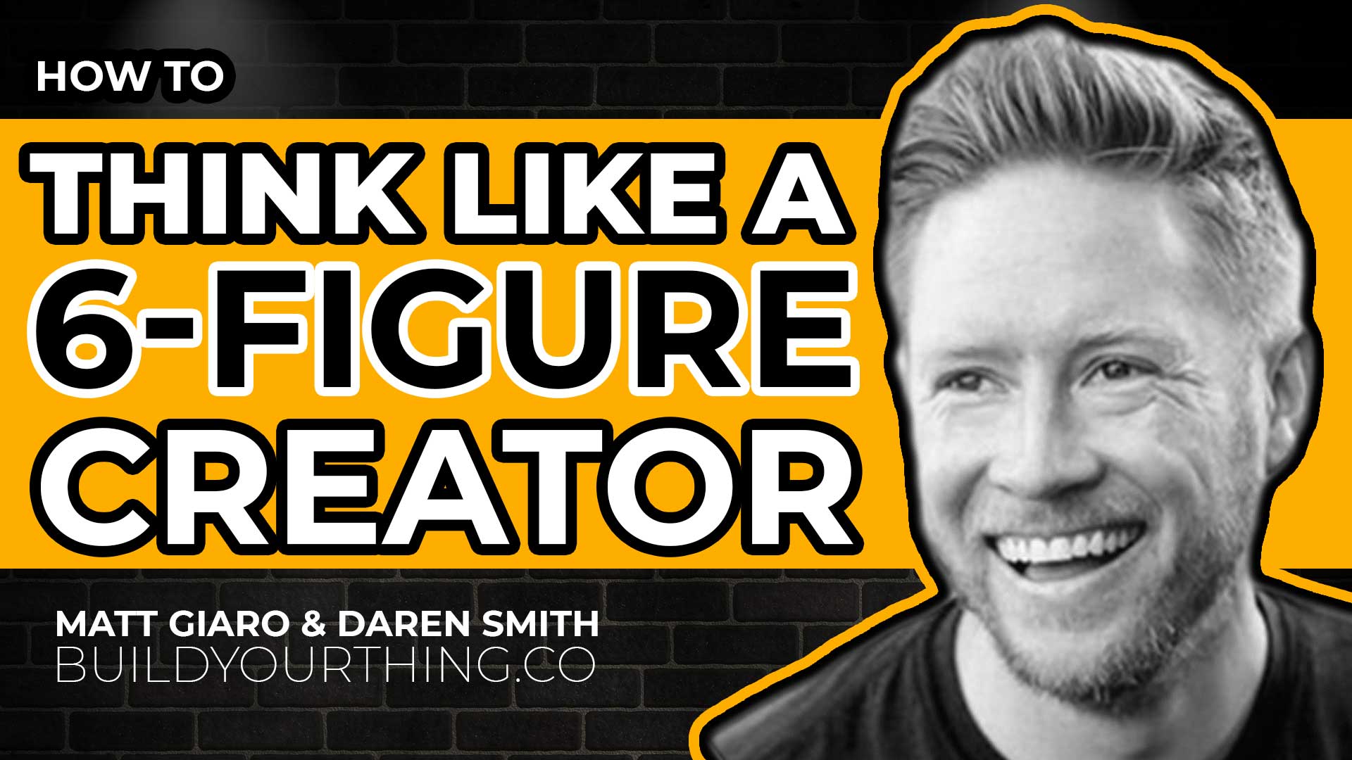 How to Think Like a 6 Figure Creator With Daren Smith